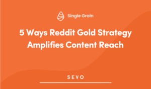 5 Ways Reddit Gold Strategy Amplifies Content Reach