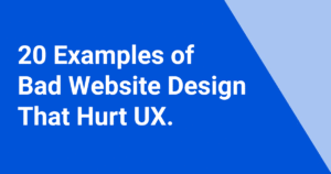 20 Examples of Bad Website Design That Hurt UX in 2025