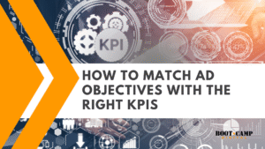 How to Match Ad Objectives with the Right KPIs