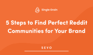 5 Steps to Find Perfect Reddit Communities for Your Brand