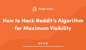 How to Hack Reddit’s Algorithm for Maximum Visibility