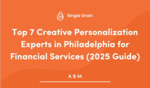 Top 7 Creative Personalization Experts in Philadelphia for Financial Services (2025 Guide)