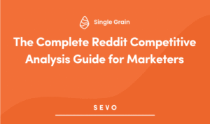 The Complete Reddit Competitive Analysis Guide for Marketers