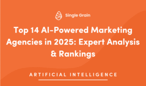 Top 14 AI Marketing Agencies in 2025: Expert Analysis & Rankings