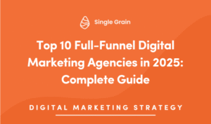 Top 10 Full-Funnel Marketing Agencies in 2025: Complete Guide